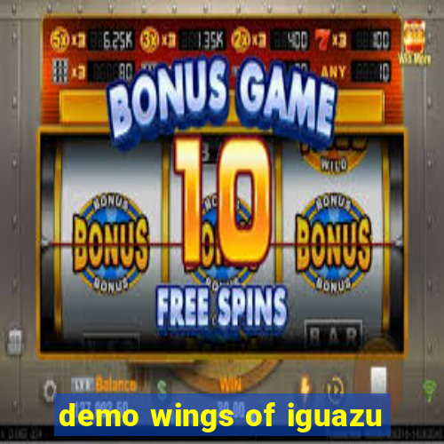 demo wings of iguazu